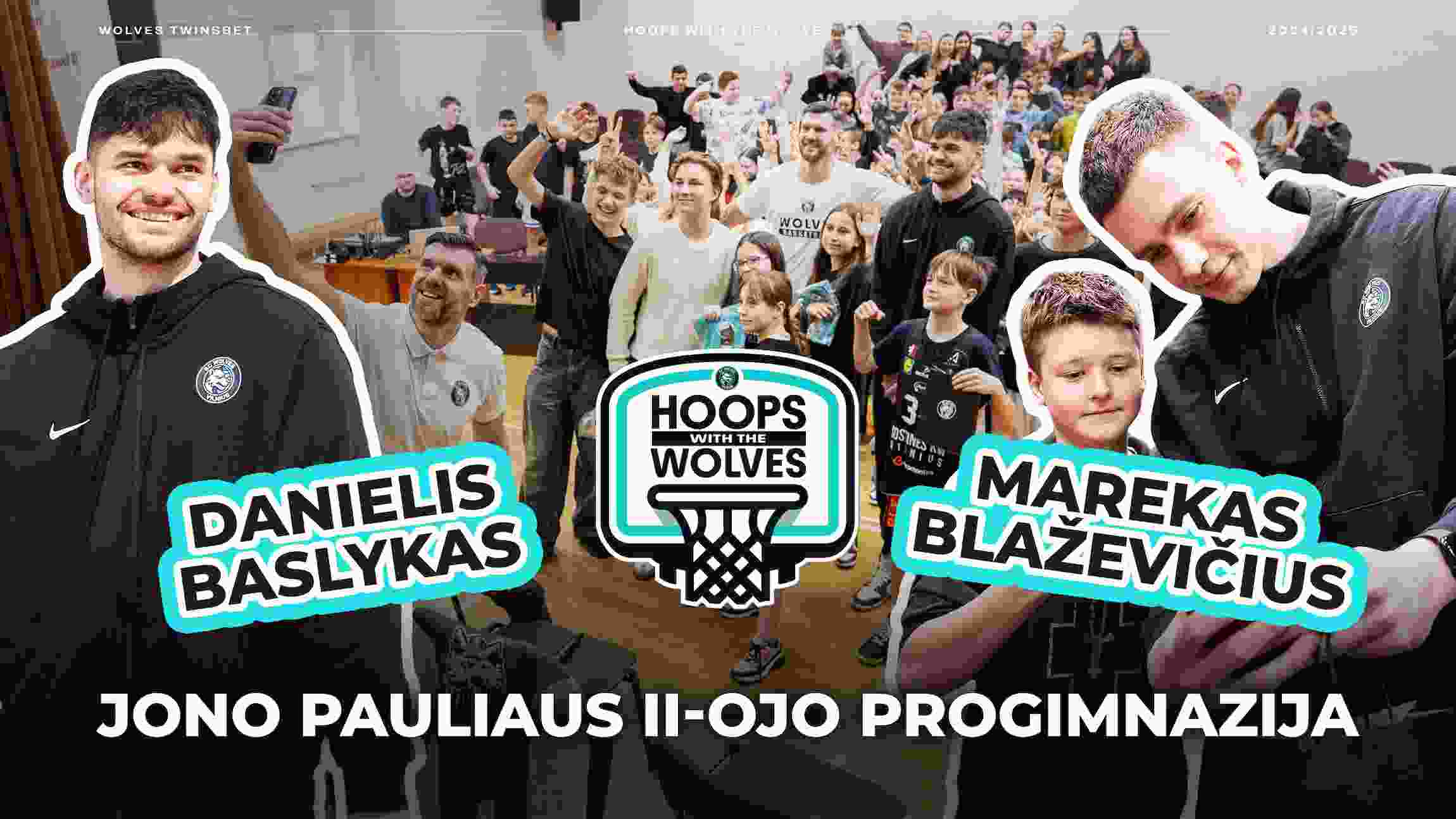 Tęsiamas „Hoops with the Wolves“ projektas. Blaževičius ir Baslykas apsilankė savo buvusioje mokykloje